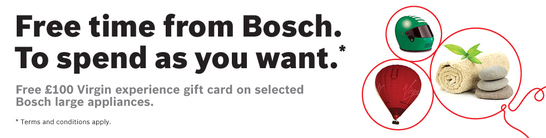 Bosch Kitchen Appliances - Free Virgin Experience Gift Card! Bosch Kitchen Appliances - Free Virgin Experience Gift Card!